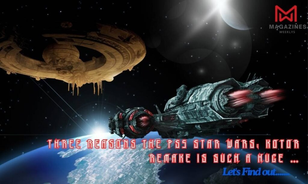 Three Reasons The PS5 Star Wars: Kotor Remake is Such a Huge …