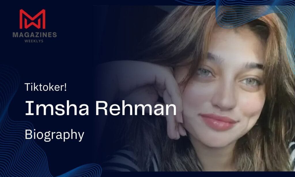 Tiktoker Imsha Rehman Biography