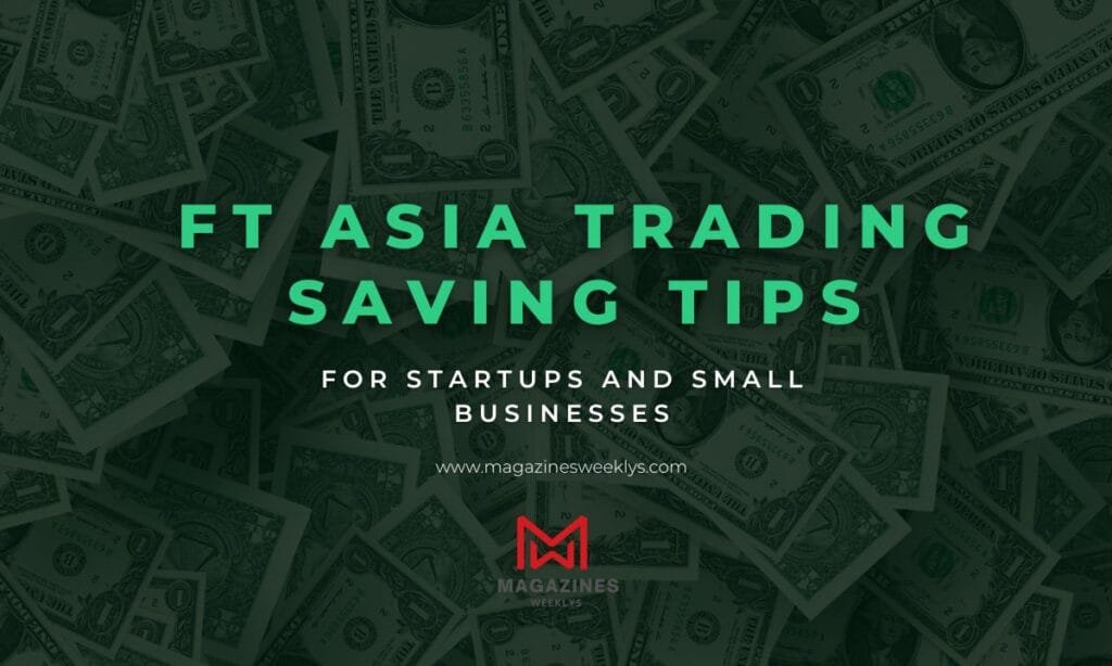 FTAsiaTrading Saving Tips