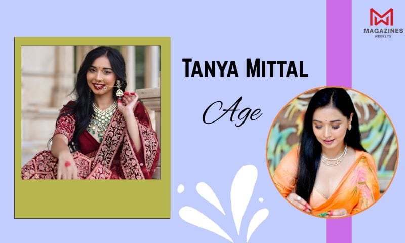 Tanya Mittal Age