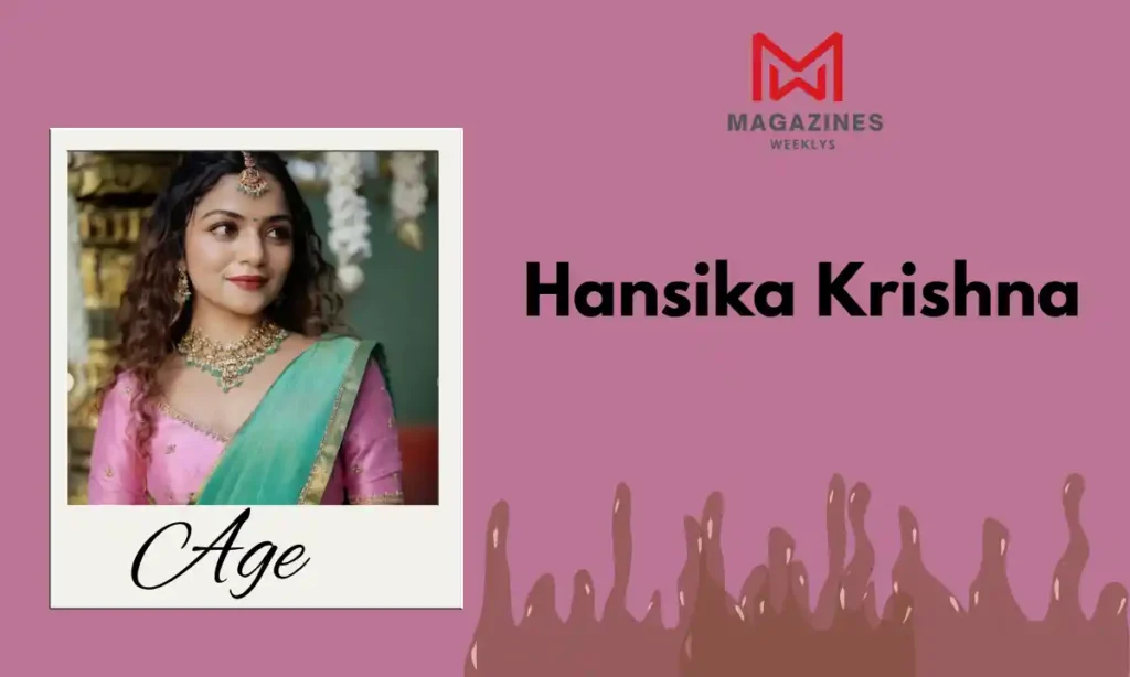 Hansika Krishna Age