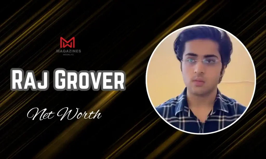 Raj Grover Net Worth
