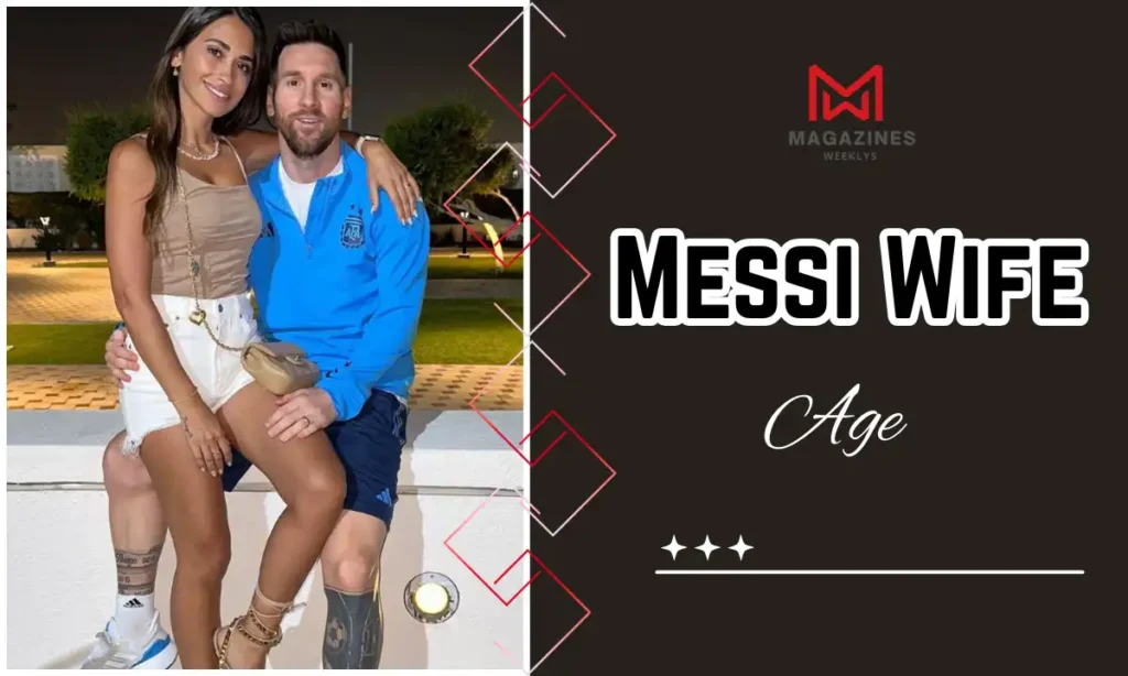Messi Wife Age