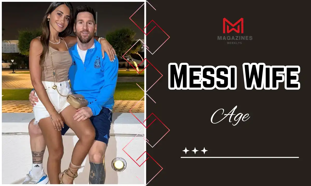 Messi Wife Age: Biography, Height, Family, Wife (Antonela Roccuzzo ...